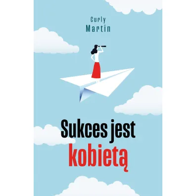 Sukces jest kobiet - Martin Curly