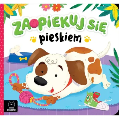 Zaopiekuj si� pieskiem - Katarzyna  �anocha