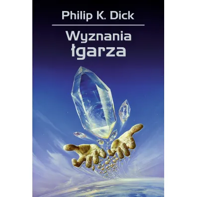 Wyznania �garza - Philip K. Dick