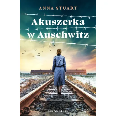 Akuszerka w Auschwitz - Stuart Anna