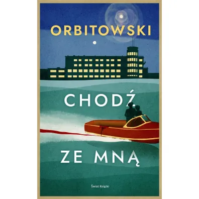 Chod� ze mn� - �ukasz Orbitowski