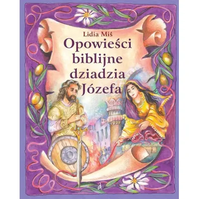 Opowie�ci biblijne dziadzia J�zefa 5 - Lidia Mi�
