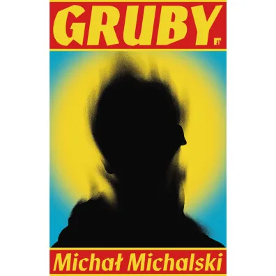 Gruby - Micha� Michalski