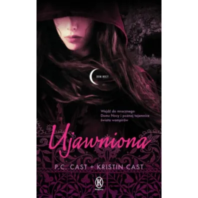 Dom Nocy Tom 11. Ujawniona - Kristin Cast, P. C. Cast