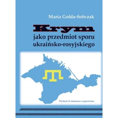 Krym jako przedmiot sporu ukrai�sko-rosyjskiego - Maria Go�da-Sobczak