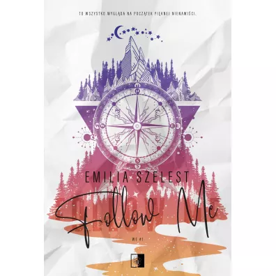 Follow Me. We. Tom 1 - Emilia Szelest