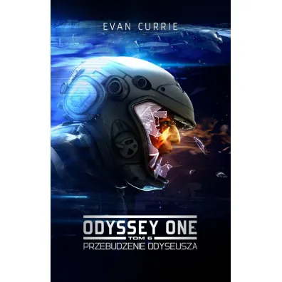 Przebudzenie Odyseusza. Odyssey One. Tom 6 - Evan Currie