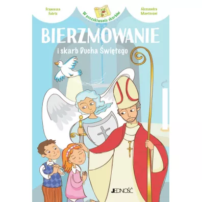 Bierzmowanie i skarb ducha �wi�tego w poszukiwaniu skarb�w - Francesca Fabris