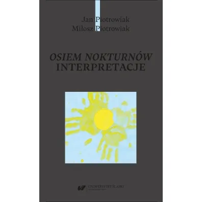 Osiem nokturn�w. Interpretacje - Mi�osz Piotrowiak, Jan Piotrowiak