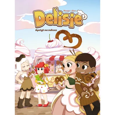 Apetyt na sukces. Delisie. Tom 3