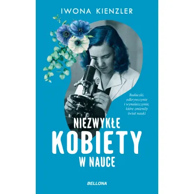 Niezwyk�e kobiety w nauce - Iwona Kienzler