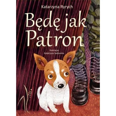 B�d� jak Patron - Katarzyna Ryrych
