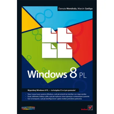 Windows 8 PL - Danuta Mendrala, Marcin Szeliga