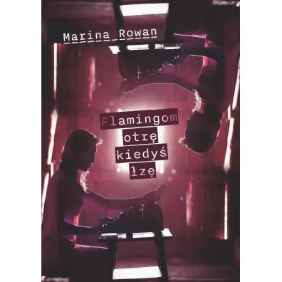 Flamingom otr� kiedy� �z� - Marina Rowan