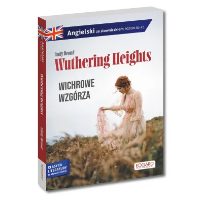 Wichrowe Wzg�rza / Wuthering Heights. Angielsk ze s�owniczkiem Poziom B2-C1