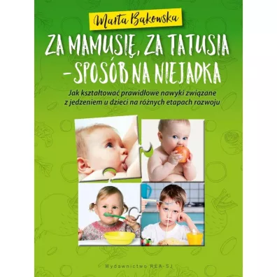 Za mamusi, za tatusia - sposb na niejadka - Marta Bkowska