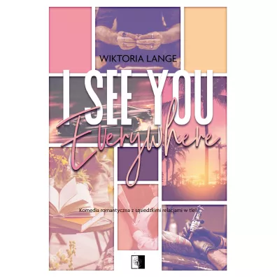 I See You Everywhere - Wiktoria  Lange