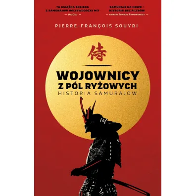 Wojownicy z p�l ry�owych. Historia samuraj�w