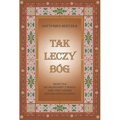 Tak leczy B�g - Hertzka Gottfried