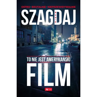 To nie jest ameryka�ski film - Nadia Szagdaj