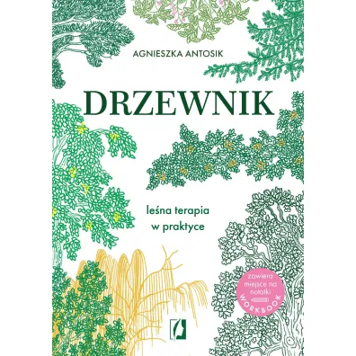 Drzewnik. Le�na terapia w praktyce