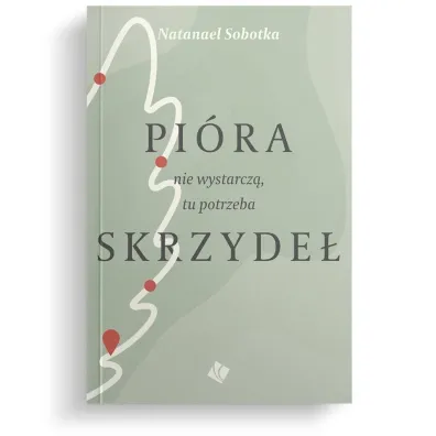 Pi�ra nie wystarcz�, tu potrzeba skrzyde� - Natanael Sobotka