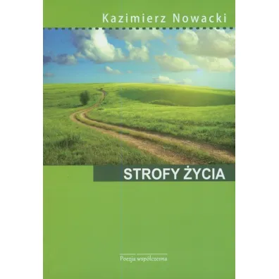 Strofy �ycia . Tomik poezji wsp�czesnej - Kazimierz Nowacki