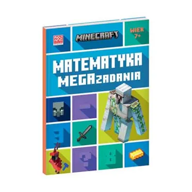 Minecraft. Matematyka. Megazadania 7+