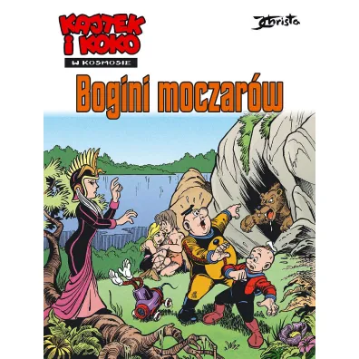 Kajtek i Koko w Kosmosie. Tom 7. Bogini moczar�w - Janusz Christa
