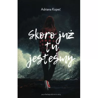 Skoro ju� tu jeste�my - Adriana  Kope�