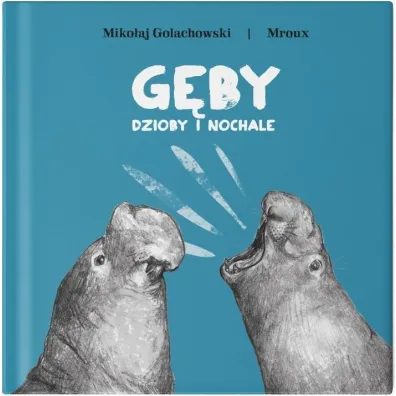 G�by, dzioby i nochale