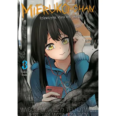 Mieruko-chan. Dziewczyna, kt�ra widzi wi�cej. Tom 3 - Tomoki Izumi