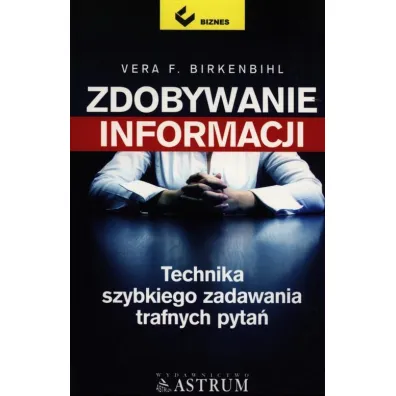 Zdobywanie informacji - Vera F. Birkenbihl