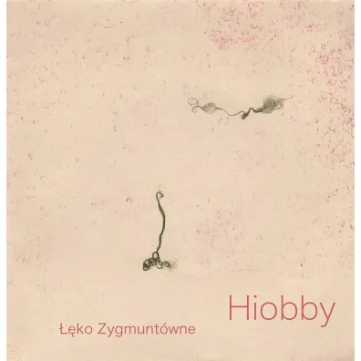 Hiobby - ��ko Zygmunt�wne