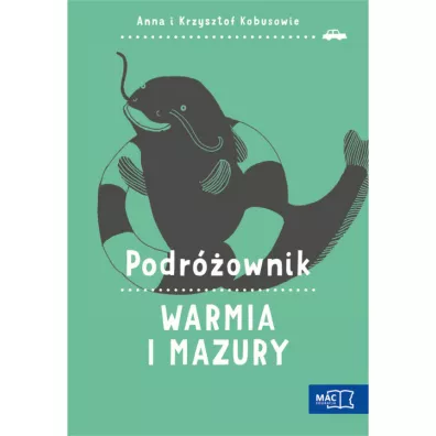Podrownik. Warmia i Mazury - Anna Kobus, Krzysztof Kobus