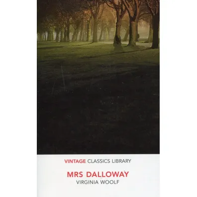 Mrs Dalloway. Vintage Classics Library - Virginia Woolf