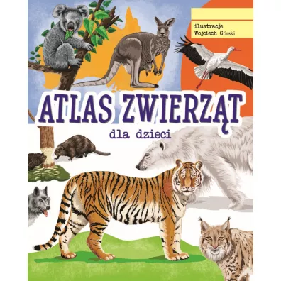 Atlas zwierzt dla dzieci - Jacek Twardowski