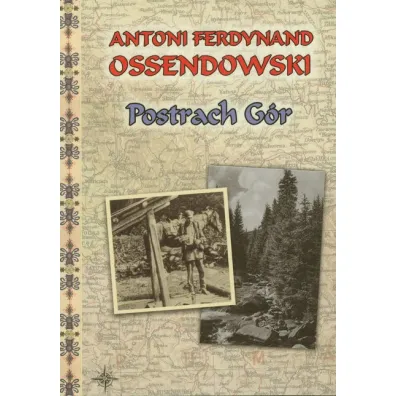 Postrach G�r - Antoni Ferdynand Ossendowski