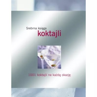Srebrna ksiga koktajli - Carla Bardi, Lorenzo Bigongiaro