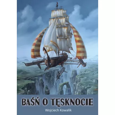Ba�� o t�sknocie - Wojciech Kowalik