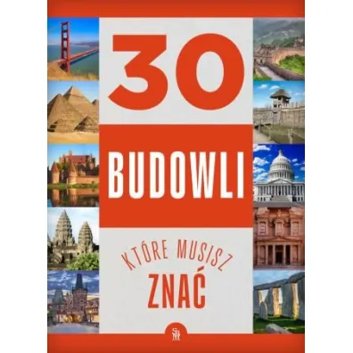 30 budowli, kt�re musisz zna� - Izabela Winiewicz-Cybulska