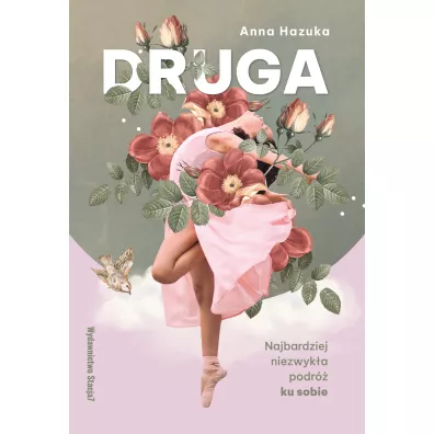 Druga. Najbardziej niezwyka podr ku sobie - Anna  Hazuka