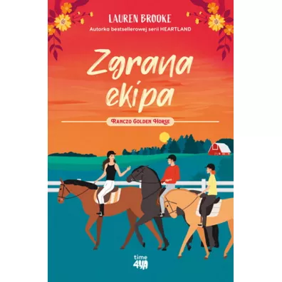 Ranczo Golden Horse T.3 Zgrana ekipa - Lauren Brooke