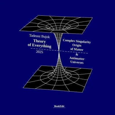 Theory of Everything. Complex Singularity Origin of Matter & Antimatter Universes