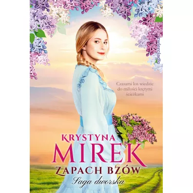 Zapach bz�w. Saga dworska. Tom 1