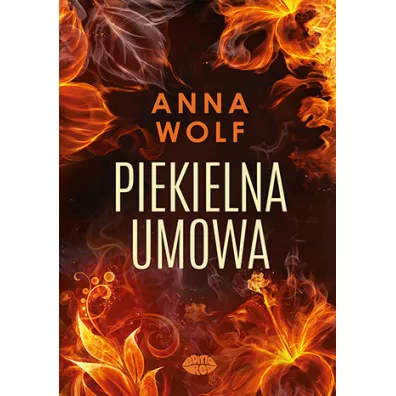 Piekielna umowa. Dylogia Piekielna. Tom 1 - Anna Wolf