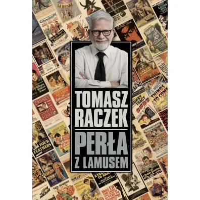 Per�a z lamusem - Tomasz Raczek