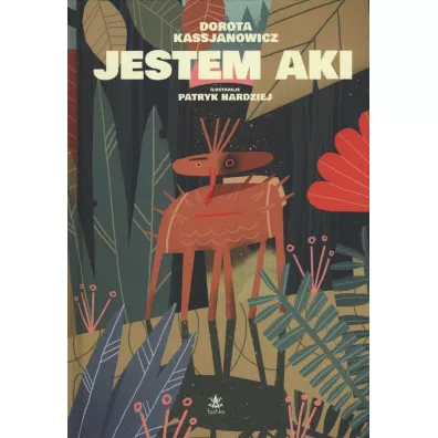 Jestem Aki - Dorota Kassjanowicz