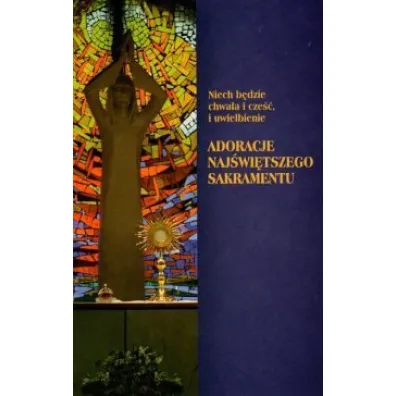 Adoracje Naj�wi�tszego Sakramentu