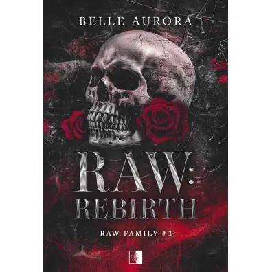 Raw: Rebirth. Raw Family. Tom 3 - Belle Aurora